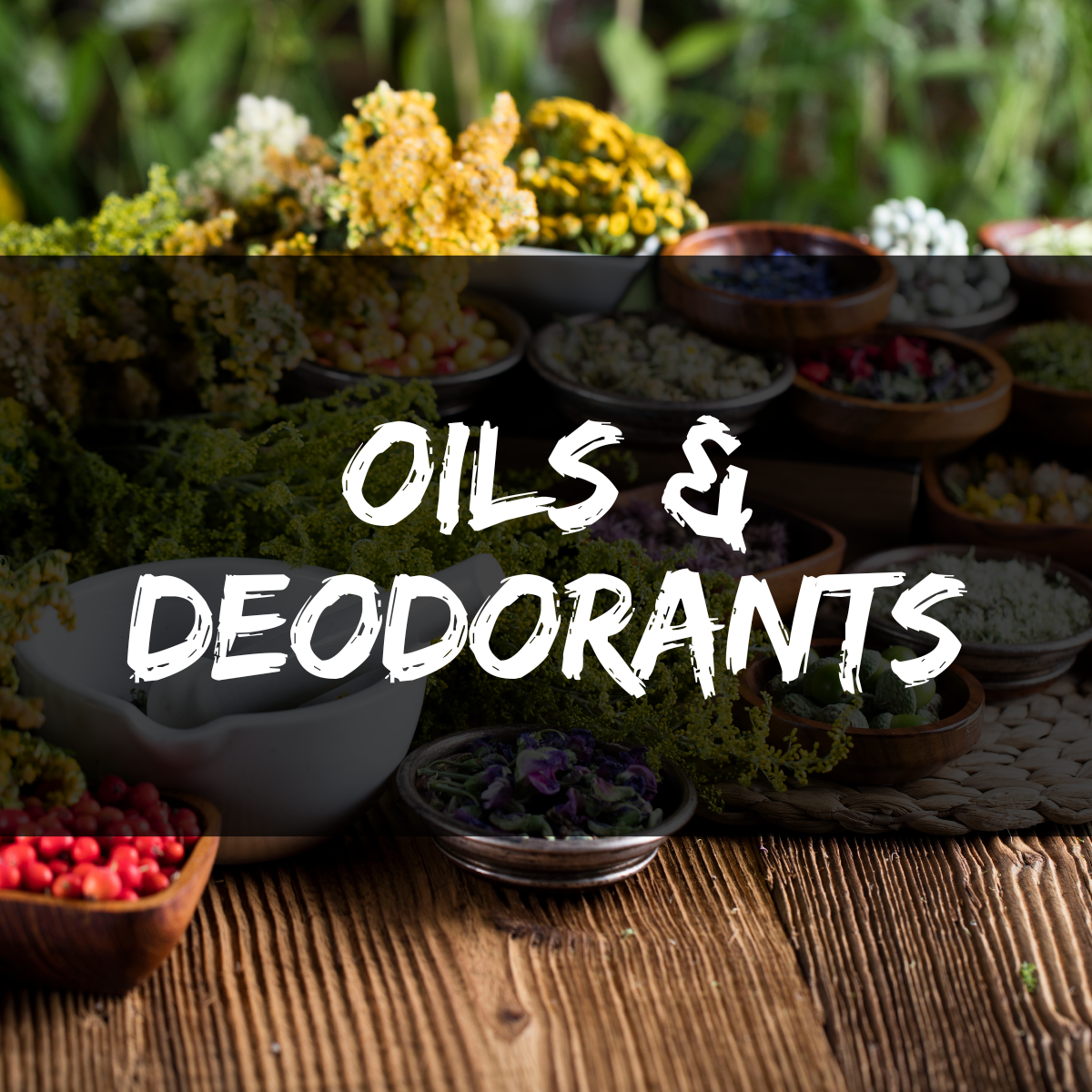 Oils & Deodorants
